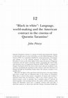 Research paper thumbnail of " Black in white " : Language, world-making and the American contract in the cinema of Quentin Tarantino ", in S. Jeong, J. Szaniawski (ed.), The Global Auteur: Politics and Philosophy in 21st Century Cinema, Bloomsbury, 2016, pp. 217-234