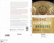 Research paper thumbnail of Visions of Sainthood in Medieval Rome:  The Lives of Margherita Colonna by Giovanni Colonna and Stefania (Notre Dame, IN:  University of Notre Dame Press, 2017) [with Larry F. Field and Lezlie S. Knox].