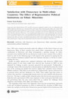 Research paper thumbnail of Satisfaction with Democracy in Multi-ethnic Countries: The Effect of Representative Political Institutions on Ethnic Minorities.