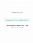 Research paper thumbnail of Communication et apprentissage. Repères conceptuels et pratiques pour la salle de classe de mathématiques