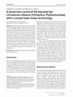 Research paper thumbnail of A Quaternary record of the big-eyed bat Chiroderma villosum (Chiroptera: Phyllostomidae) with a revised lower molar terminology