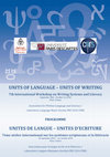 Research paper thumbnail of UNITES DE LANGUE – UNITES D'ECRITURE 7ème atelier international sur les systèmes scripturaux et la littéracie UNITS OF LANGUAGE – UNITS OF WRITING 7th International Workshop on Writing Systems and Literacy