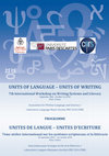 Research paper thumbnail of UNITES DE LANGUE – UNITES D'ECRITURE 7ème atelier international sur les systèmes scripturaux et la littéracie UNITS OF LANGUAGE – UNITS OF WRITING 7th International Workshop on Writing Systems and Literacy