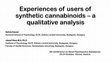 Research paper thumbnail of Experiences of users of synthetic cannabinoids – a qualitative analysis