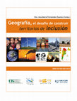 Research paper thumbnail of Geografía, el desafío de construir territorios de inclusión. Trabajos completos