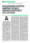 Research paper thumbnail of REVOLUCIONARNO PJESNIŠTVO HIMNIČNOG ZASLONA U BOŠNJAČKOJ KNJIŽEVNOSTI XVIII I XIX VIJEKA (IV).pdf