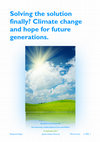 Research paper thumbnail of Solving the solution finally? Climate change and hope for future generations.