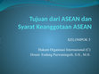 Research paper thumbnail of Hukum Organisasi Internasional Tujuan dan Syarat Keanggotaan ASEAN