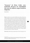 Research paper thumbnail of " Invasoras " do Reino Unido: reen- quadrando discursos de colonialidade nas vozes de mulheres negras brasileiras imigrantes