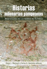 Research paper thumbnail of Historias Milenarias Pampeanas. Arqueología de las Sierras de Tandilia