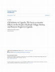 Research paper thumbnail of Oil Industry in Uganda: The Socio-economic Effects on the People of Kabaale Village, Hoima, and Bunyoro Region in Uganda