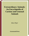 Research paper thumbnail of Extraordinary Animals: An Encyclopedia of Curious and Unusual Animals