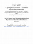 Research paper thumbnail of Effect of liquid entry conditions Liquid jet in crossflow – Effect of liquid entry conditions