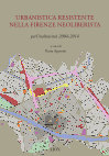 Research paper thumbnail of Urbanistica resistente nella Firenze neoliberista: perUnaltracittà, 2004-2014