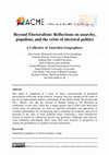 Research paper thumbnail of Beyond Electoralism: Reflections on anarchy, populism, and the crisis of electoral politics A Collective of Anarchist Geographers