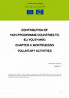 Research paper thumbnail of CONTRIBUTION OF NON-PROGRAMME COUNTRIES TO EU YOUTH WIKI CHAPTER IIII:: MONTENEGRO - VOLUNTARY ACTIVITIES