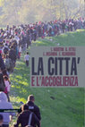 Research paper thumbnail of LA CITTÀ E L'ACCOGLIENZA