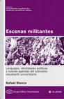 Research paper thumbnail of Escenas militantes. Lenguajes, identidades políticas y nuevas agendas del activismo estudiantil universitario