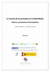 Research paper thumbnail of La muerte de los príncipes en la Edad Media. Resúmenes de Ponencias