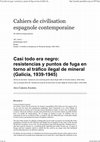 Research paper thumbnail of Cabana Iglesia, A. (2017) « Casi todo era negro: resistencias y puntos de fuga en torno al tráfico ilegal de mineral (Galicia, 1939-1945) », Cahiers de civilisation espagnole contemporaine, 18