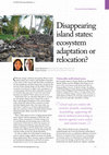 Research paper thumbnail of Disappearing island states: ecosystem adaptation or relocation?