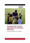 Research paper thumbnail of Periodización táctica aplicado a la iniciación deportiva