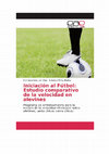 Research paper thumbnail of Iniciacion al futbol Estudio comparativo de la velocidad en alevines