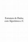 Research paper thumbnail of Estrutura de Dados com Algoritmos e C