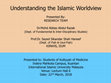 Research paper thumbnail of Understanding the Islamic Worldview