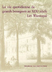 Research paper thumbnail of La vie quotidienne des grands bourgeois au XIXe siècle. Les Warocqué, 1989