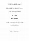 Research paper thumbnail of UNIVERSIDAD DEL AZUAY CIENCIAS DE LA ADMINISTRACIÓN 4° " A " ADM ING. LUIS PINOS TEXTO PARALELO INTRODUCCIÓN A LA MACROECONÓMIA 23 DE ENERO DE 2016 INTRODUCCIÓN A LA MACROECONOMÍA