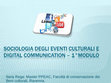 Research paper thumbnail of SOCIOLOGIA DEGLI EVENTI CULTURALI E DIGITAL COMMUNICATION – 1°MODULO