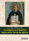 Research paper thumbnail of La exégesis en el Espíritu según santo Tomás de Aquino