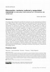 Research paper thumbnail of Educación, racismo cultural y seguridad nacional: la escuela intercultural en contextos de violencia