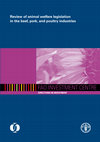 Research paper thumbnail of FAO INVESTMENT CENTRE Review of animal welfare legislation in the beef, pork, and poultry industries