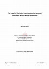 Research paper thumbnail of The impact of the lack of financial education amongst consumers: A South African perspective