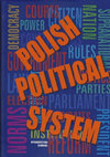 Research paper thumbnail of The Basic Principles of the Political System [in:] Political System of Poland. An Introduction, ed. J. Szymanek, Warsaw 2018.