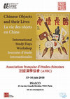 Research paper thumbnail of CHINESE OBJECTS AND THEIR LIVES - AFEC 2018 International Study Days - Inalco, Paris - June 15-16, 2018