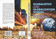 Research paper thumbnail of Globalistics and Globalization Studies: Global Evolution, Historical Globalistics  and Globalization Studies