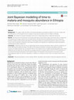 Research paper thumbnail of Joint Bayesian modeling of time to malaria and mosquito abundance in Ethiopia