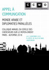 Research paper thumbnail of Appel à communication - Monde arabe et diplomaties parallèles