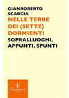 Research paper thumbnail of Nelle terre dei (Sette) Dormienti. Sopralluoghi, appunti, spunti