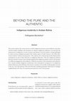 Research paper thumbnail of BEYOND THE PURE AND THE AUTHENTIC Indigenous modernity in Andean Bolivia