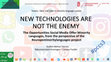 Research paper thumbnail of New technologies are not the enemy: the opportunities Social Media offer Minority Languages, from the perspective of the #europeminoritylanguages Project