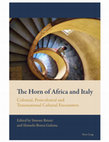 Research paper thumbnail of Brioni, Simone and Shimelis Bonsa Gulema, eds. The Horn of Africa and Italy: Colonial, Postcolonial and Transnational Cultural Encounters (Oxford: Peter Lang, 2018)