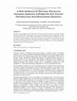 Research paper thumbnail of A NEW APPROACH IN DYNAMIC TRAVELING SALESMAN PROBLEM: A HYBRID OF ANT COLONY OPTIMIZATION AND DESCENDING GRADIENT