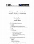 Research paper thumbnail of Estrategia para la Modernización del Sistema de Servicio Civil de Guatemala Preparado por