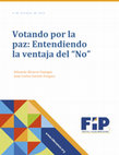 Research paper thumbnail of Voting for Peace: Understanding the Victory of "No" / Votando por la paz: Entendiendo la ventaja del "No"