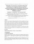 Research paper thumbnail of " Attitudes of customers towards the financial institutions-A comparison between private commercial banks and nationalized commercial banks in Bangladesh with implications of Fishbein model