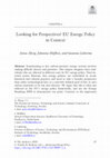 Research paper thumbnail of Looking for Perspectives! EU Energy Policy in Context